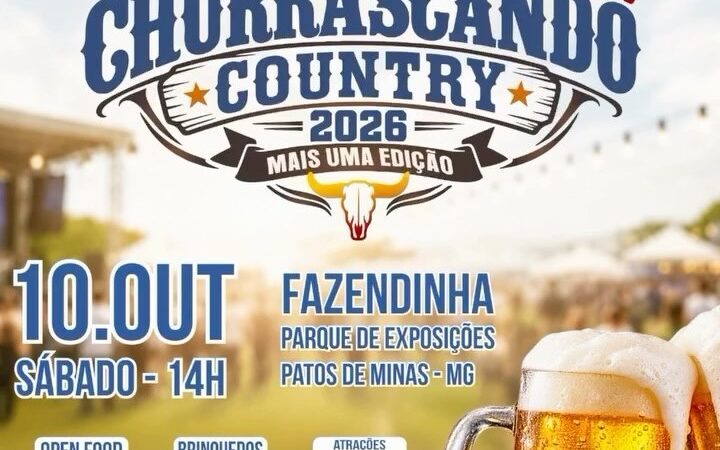 Churrascando Country 2026 – Fazendinha – 10 de Outubro – Patos de Minas/MG